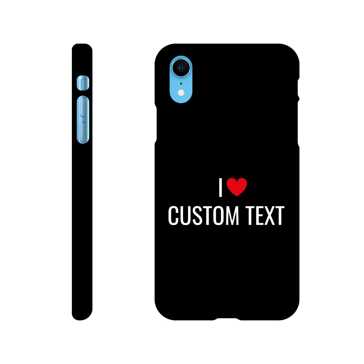 Coque I❤️ "Custom Text"- Slim case