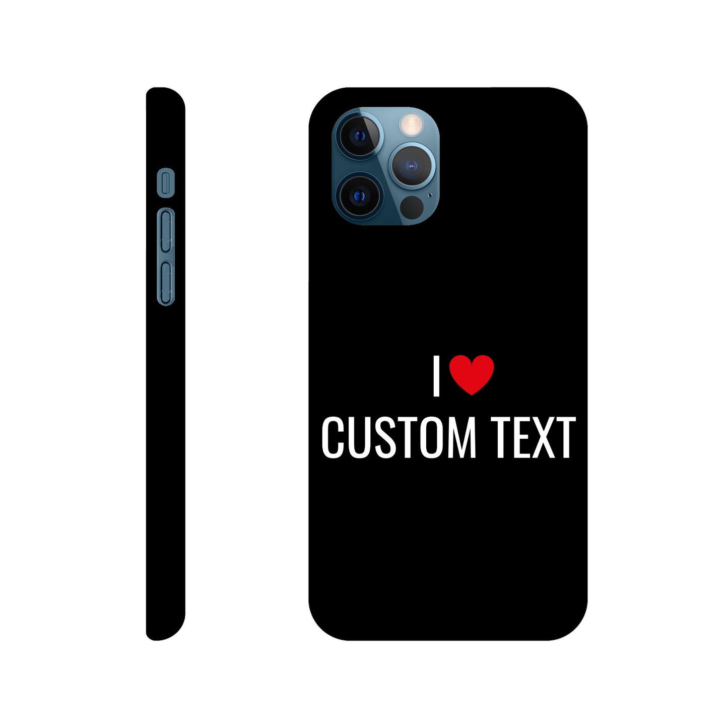 Coque I❤️ "Custom Text"- Slim case