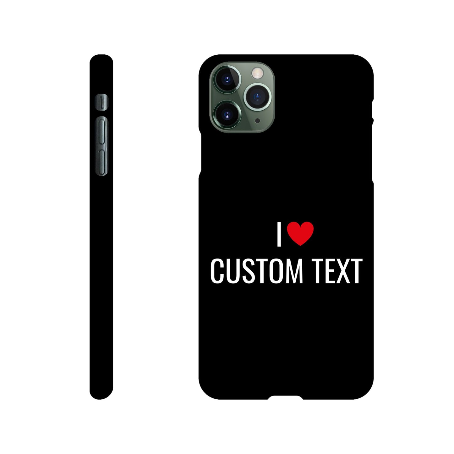 Coque I❤️ "Custom Text"- Slim case