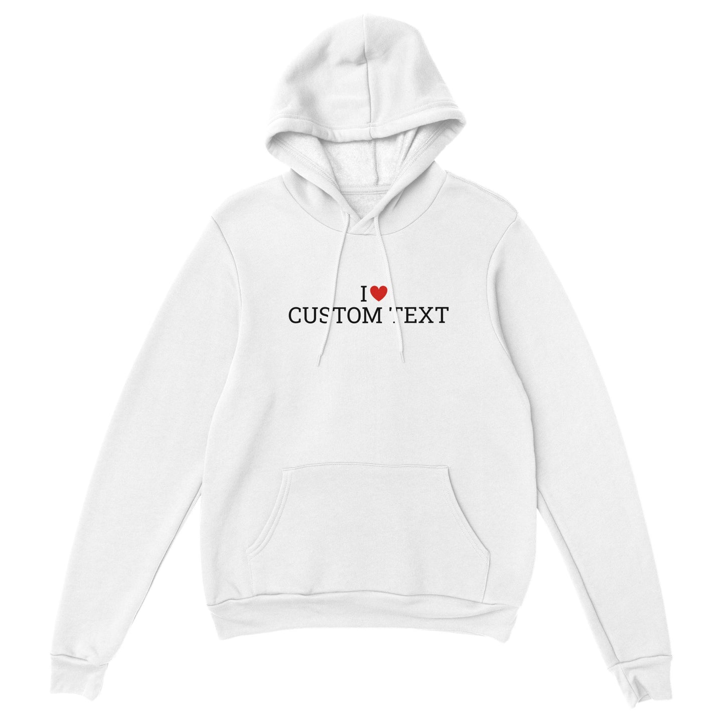 Hoodie I love "Texte Personnalisable"